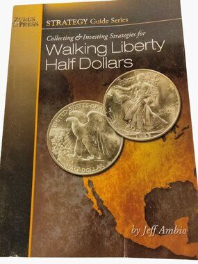 Collecting Investing Strategies  Walking Liberty Half Dollars Coins Jeff Ambio